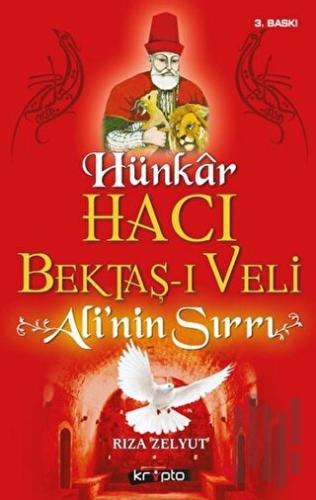 Hünkar Hacı Bektaş-ı Veli - Ali'nin Sırrı | Kitap Ambarı