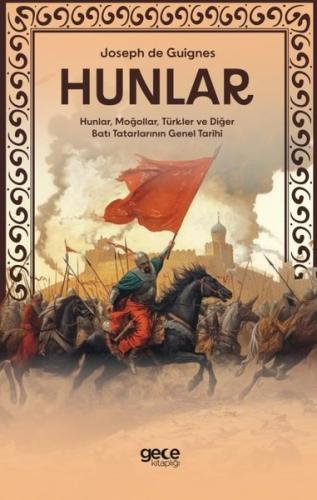 Hunlar - Hunlar, Moğollar, Türkler ve Diğer Batı Tatarlarının Genel Ta