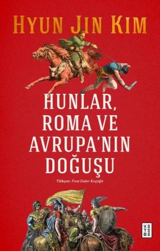 Hunlar, Roma ve Avrupa'nın Doğuşu | Kitap Ambarı