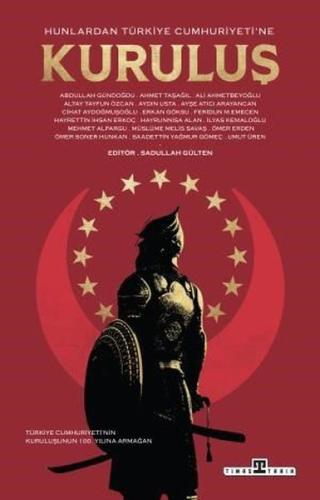 Hunlardan Türkiye Cumhuriyeti’ne Kuruluş | Kitap Ambarı
