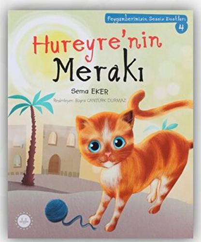 Hureyre’nin Merakı - Peygamberimizin Sessiz Dostları 4
