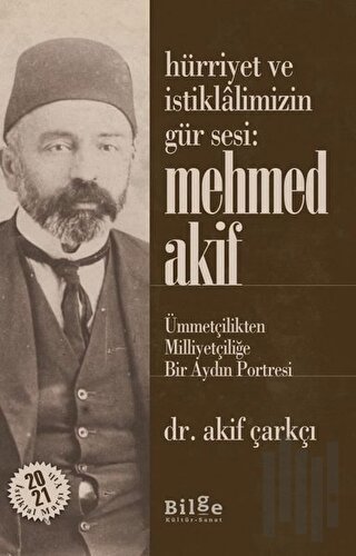 Hürriyet ve İstiklalimizin Gür Sesi: Mehmed Akif | Kitap Ambarı
