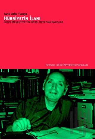 Hürriyetin İlanı İkinci Meşrutiyet’in Siyasi Hayatına Bakışlar