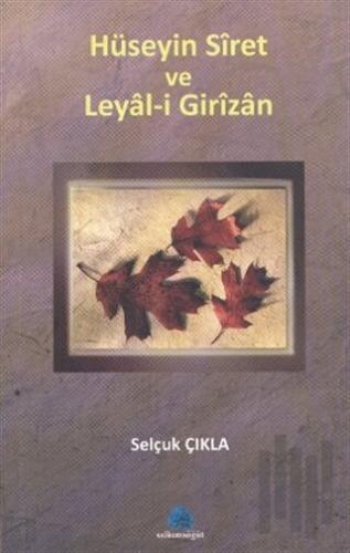 Hüseyin Siret ve Leyal-i Girizan