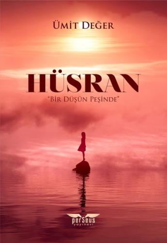 Hüsran - Bir Düşün Peşinde | Kitap Ambarı