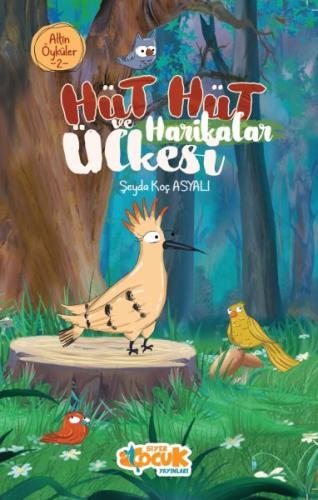 Hüt Hüt ve Harikalar Ülkesi – Altın Öyküler 2 | Kitap Ambarı
