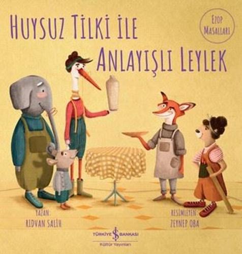 Huysuz Tilki İle Anlayışlı Leylek - Ezop Masalları
