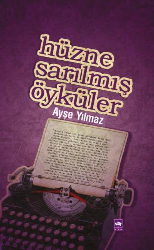 Hüzne Sarılmış Öyküler | Kitap Ambarı