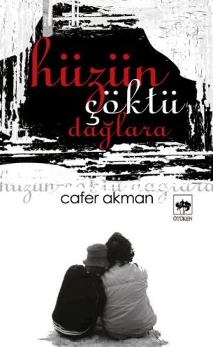 Hüzün Çöktü Dağlara | Kitap Ambarı