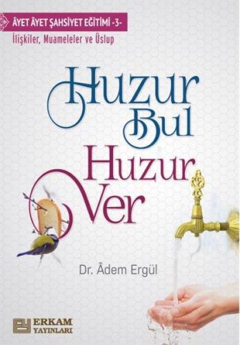 Huzur Bul Huzur Ver | Kitap Ambarı