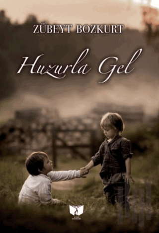 Huzurla Gel | Kitap Ambarı