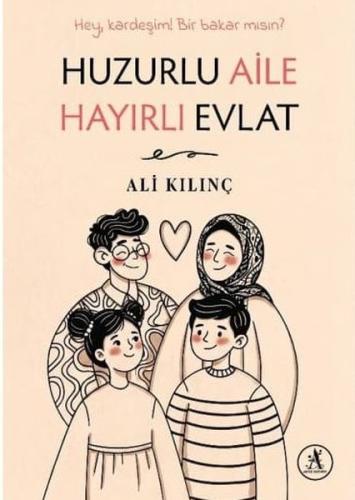 Huzurlu Aile Hayırlı Evlat