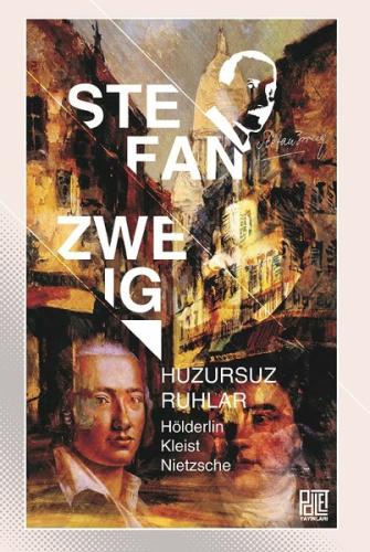 Huzursuz Ruhlar-Hölderlin Kleist Nietzsche | Kitap Ambarı