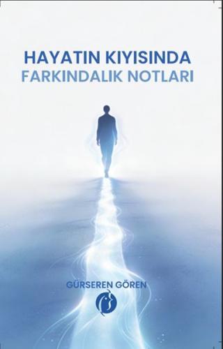 Hyatın Kıyısında Farkındalık Notları