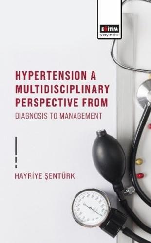 Hypertension A Multidisciplinary Perspective From Diagnosis To Management