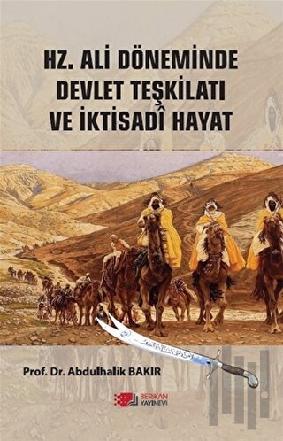 Hz.Ali Döneminde Devlet Teşkilatı Ve İktisadi Hayat