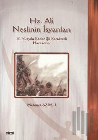 Hz. Ali Neslinin İsyanları | Kitap Ambarı
