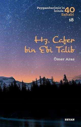 Hz. Cafer bin Ebi Talib - Peygamberimiz'in İzinde 40 Sahabi 18 | Kitap