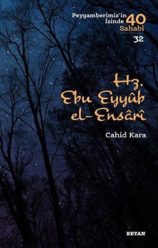 Hz.Ebu Eyyub el-Ensari-Peygamberimiz'in İzinde 40 Sahabi 32 | Kitap Am