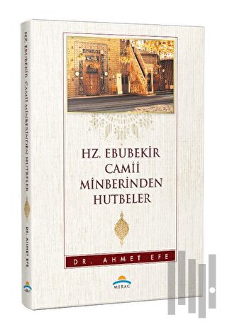 Hz. Ebubekir Camii Minberinden Hutbeler | Kitap Ambarı