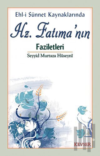 Hz. Fatıma’nın Faziletleri