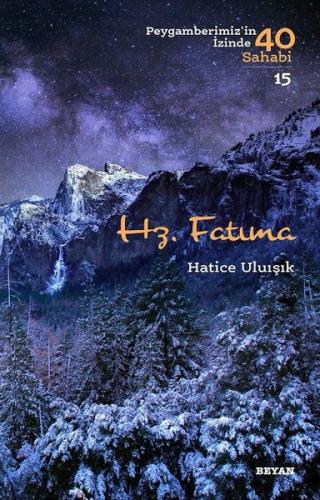 Hz. Fatıma - Peygamberimiz'in İzinde 40 Sahabi 15