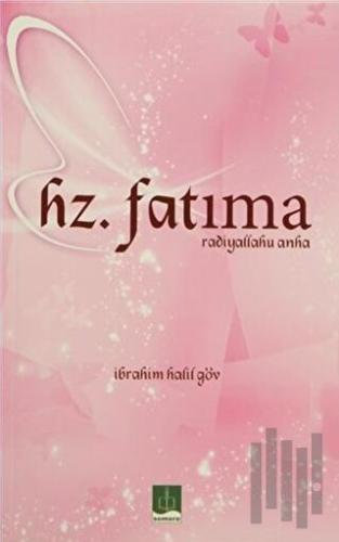 Hz.Fatıma (Radiyallahu Anha) | Kitap Ambarı