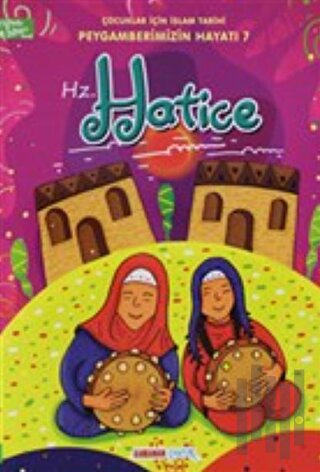 Hz. Hatice - Çocuklar İçin İslam Tarihi