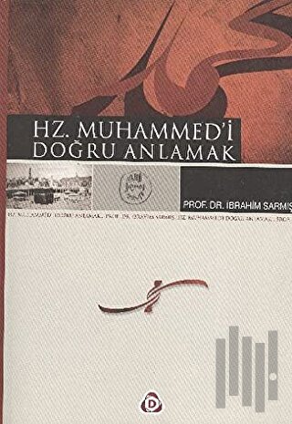 Hz. Muhammed’i Doğru Anlamak | Kitap Ambarı