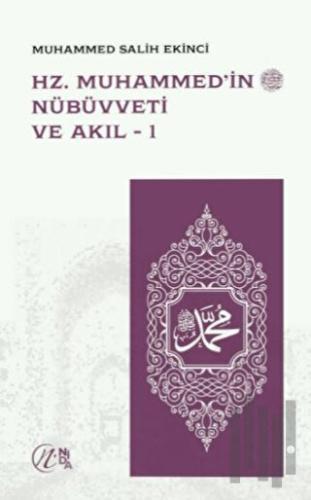 Hz. Muhammed’in Nübüvveti ve Akıl 1-2 | Kitap Ambarı