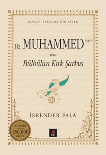 Hz. Muhammed (SAV) İçin Bülbülün Kırk Şarkısı (Ciltli) | Kitap Ambarı