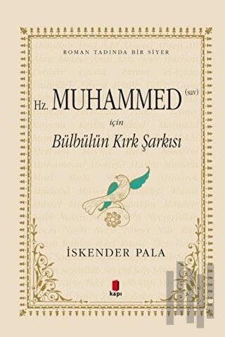 Hz. Muhammed (SAV) İçin Bülbülün Kırk Şarkısı (Özel Kumaş Ciltli) | Ki