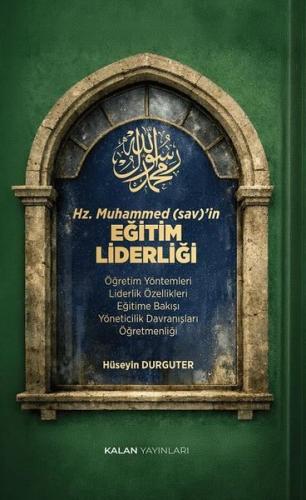 Hz. Muhammed (sav)'in Eğitim Liderliği | Kitap Ambarı