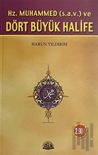 Hz. Muhammed ve Dört Büyük Halife