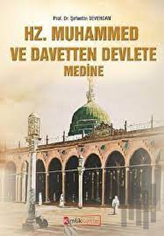 Hz. Muhammed ve İslam Daveti Mekke | Kitap Ambarı