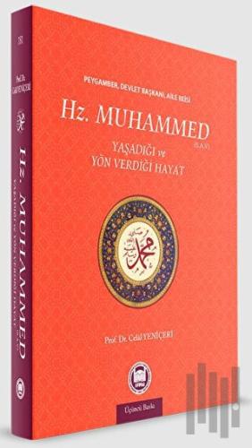Hz. Muhammed Yaşadığı ve Yön Verdiği Hayat (Ciltli) | Kitap Ambarı