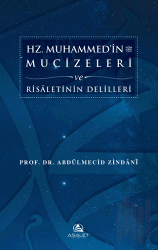 Hz. Muhammed'in Mucizeleri ve Risaletinin Delilleri (Ciltli)