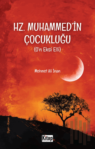 Hz. Muhammed'in (s.a.v.) Çocukluğu (O'n Eksi Elli) | Kitap Ambarı