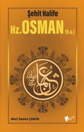 Hz. Osman - Şehit Halife | Kitap Ambarı