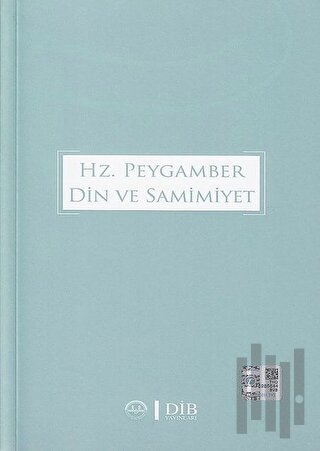 Hz. Peygamber Din ve Samimiyet