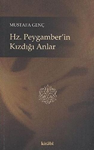 Hz. Peygamber’in Kızdığı Anlar