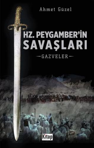 Hz. Peygamber’in Savaşları - Gazveler | Kitap Ambarı