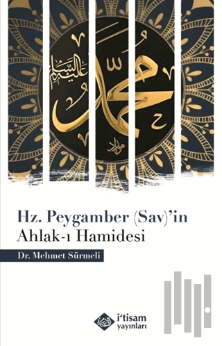 Hz. Peygamber (Sav)'in Ahlak-ı Hamidesi