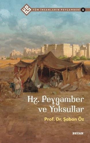 Hz.Peygamber ve Yoksullar - Tüm İnsanların Peygamberi 6 | Kitap Ambarı