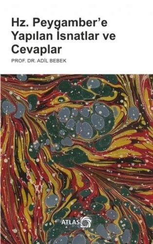 Hz. Peygambere Yapılan İsnatlar ve Cevaplar