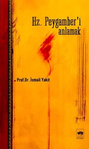 Hz. Peygamber’i Anlamak | Kitap Ambarı