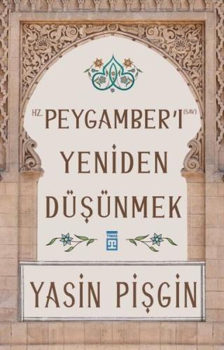 Hz. Peygamberi Yeniden Düşünmek | Kitap Ambarı