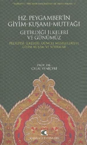 Hz. Peygamber’in Giyim-Kuşamı, Mutfağı, Getirdiği İlkeleri ve Günümüz 