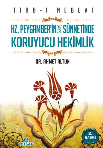Tıbb-ı Nebevi : Hz. Peygamber'in (s.a.v.) Sünnetinde Koruyucu Hekimlik