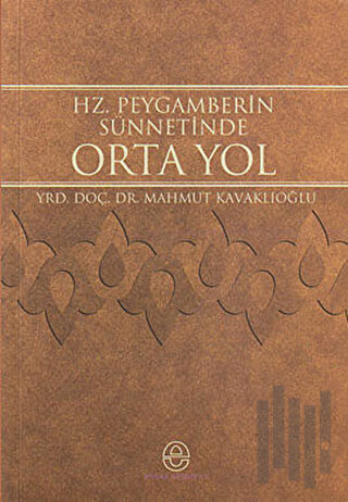 Hz. Peygamberin Sünnetinde Orta Yol